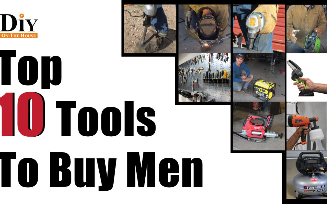Best Tools To Give as Gifts! 10 Great Gift Ideas for Men